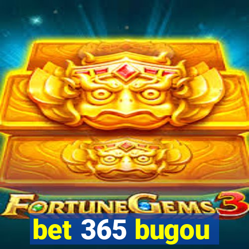 bet 365 bugou